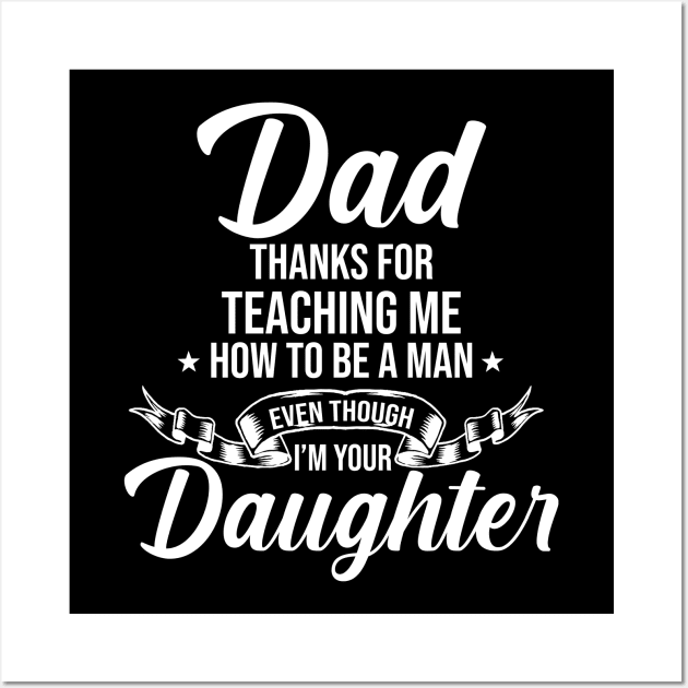 Thanks Dad! Wall Art by theramashley